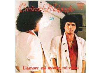 Cristiano Malgioglio ‎– L'Amore Mi Morde, Mi Vuole - 45 RPM 