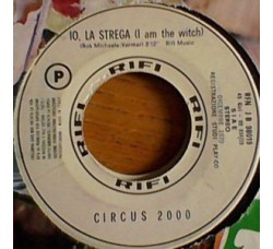 Michele (6) / Circus 2000 ‎– Ti Giuro Che Ti Amo / Io, La Strega (I Am The Witch) - (juke box) - 45 RPM