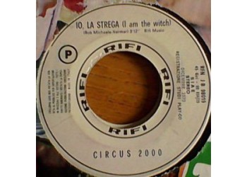 Michele (6) / Circus 2000 ‎– Ti Giuro Che Ti Amo / Io, La Strega (I Am The Witch) - (juke box) - 45 RPM