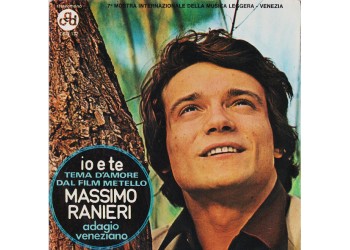  Massimo Ranieri ‎– Io E Te / Adagio Veneziano - 45 RPM