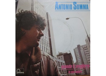 Antonio Summa ‎– Quando Ti Sveglierai - 45 RPM