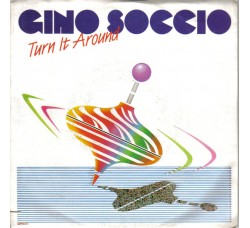 Gino Soccio ‎– Turn It Around - 45 RPM
