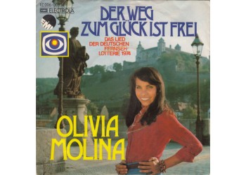 Olivia Molina ‎– Der Weg Zum Glück Ist Frei - 45 RPM