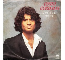 Costa Cordalis ‎– Keine Liebt Wie Du - 45 RPM