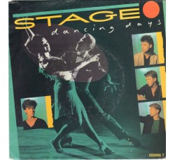 Stage* ‎– Dancing Days - 45 RPM