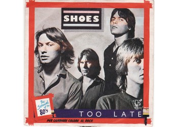 Shoes ‎– Too Late - 45 RPM