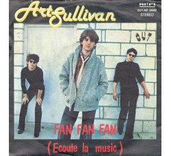 Art Sullivan ‎– Fan Fan Fan (Ecoute La Music) - 45 RPM