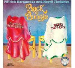 Patrick Hernandez And Hervé Tholance ‎– Back To Boogie - 45 RPM