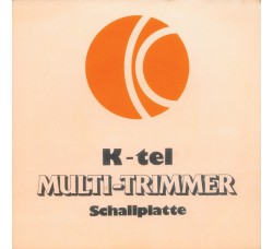No Artist ‎– K-tel Multi-Trimmer Schallplatte - 45 RPM