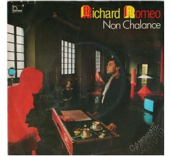 Richard Romeo ‎– Non Chalance - 45 RPM
