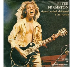 Peter Frampton ‎– Signed, Sealed, Delivered (I'm Yours) - 45 RPM