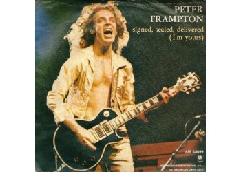 Peter Frampton ‎– Signed, Sealed, Delivered (I'm Yours) - 45 RPM