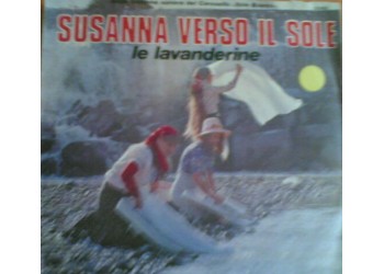 Le Lavanderine / Duo Padano ‎– Susanna Verso Il Sole - 45 RPM