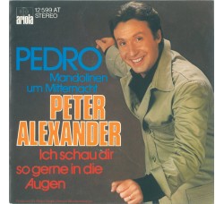 Peter Alexander ‎– Pedro (Mandolinen Um Mitternacht) - 45 RPM