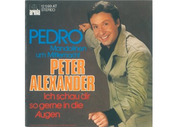 Peter Alexander ‎– Pedro (Mandolinen Um Mitternacht) - 45 RPM
