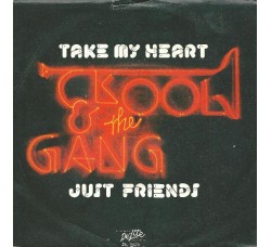 The Kool & The Gang* ‎– Take My Heart / Just Friends - 45 RPM