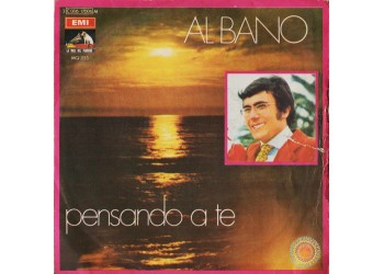 Al Bano ‎Albano – Pensando A Te - 45 RPM / Etichetta 3C 006 - 17006 