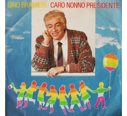 Gino Bramieri ‎– Caro Nonno Presidente - 45 RPM