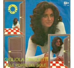 Gigliola Cinquetti ‎– Alle Porte Del Sole - 45 RPM