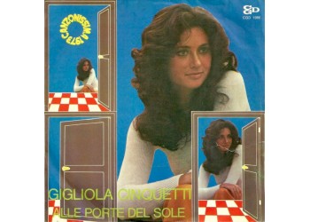 Gigliola Cinquetti ‎– Alle Porte Del Sole - 45 RPM
