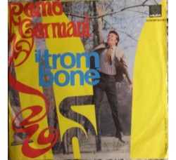 Remo Germani ‎– Il Trombone  - 45 RPM