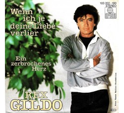 Rex Gildo ‎– Wenn Ich Je Deine Liebe Verlier  - 45 RPM