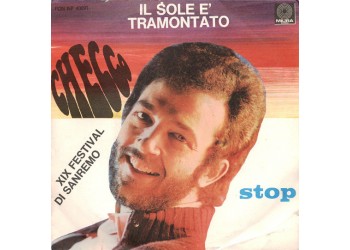 Checco ‎– Il Sole È Tramontato / Stop - 45 RPM - Uscita:1969