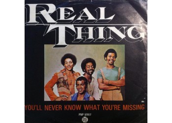 Real Thing* ‎– You'll Never Know What You're Missing - 45 RPM