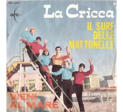La Cricca ‎– Il Surf Delle Mattonelle / Vieni Al Mare - 45 RPM