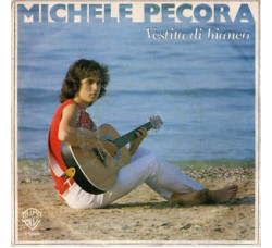 Michele Pecora ‎– Vestita Di Bianco - 45 RPM