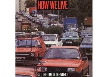 How We Live ‎– All The Time In The World - 45 RPM