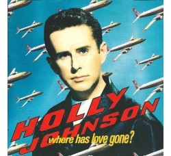 Holly Johnson ‎– Where Has Love Gone? - 45 RPM