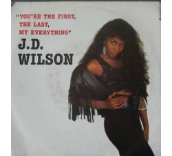 J.D. Wilson* ‎– You're The First, The Last, My Everything - 45 RPM