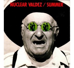 Nuclear Valdez ‎– Summer - 45 RPM