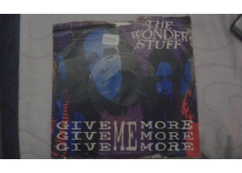 The Wonder Stuff ‎– Give, Give, Give Me More, More, More  - 45 RPM