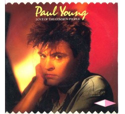 Paul Young ‎– Love Of The Common People  - 45 RPM