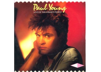 Paul Young ‎– Love Of The Common People  - 45 RPM