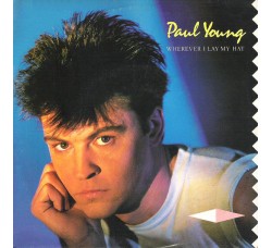 Paul Young ‎– Wherever I Lay My Hat  - 45 RPM
