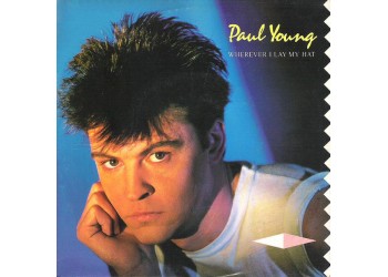 Paul Young ‎– Wherever I Lay My Hat  - 45 RPM