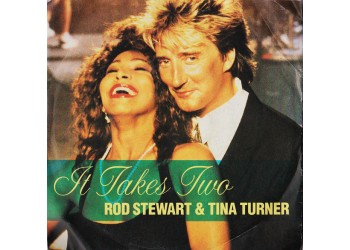 Rod Stewart & Tina Turner ‎– It Takes Two  -7", 45 RPM, Promo, Uscita: 1990