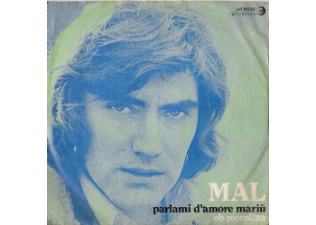 Mal ‎– Parlami D'Amore Mariù / Oh Piccolina  - 45 RPM