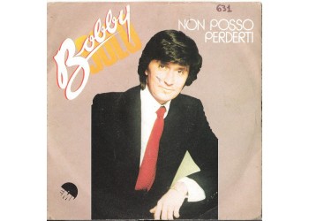 Bobby Solo ‎– Non Posso Perderti  - 45 RPM
