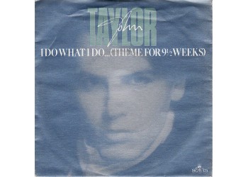 John Taylor ‎– I Do What I Do... (Theme For 9½ Weeks)  - 45 RPM