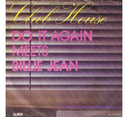 Club House ‎– Do It Again Meets Billie Jean  - 45 RPM