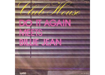 Club House ‎– Do It Again Meets Billie Jean  - 45 RPM