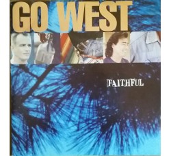 Go West ‎– Faithful  - 45 RPM