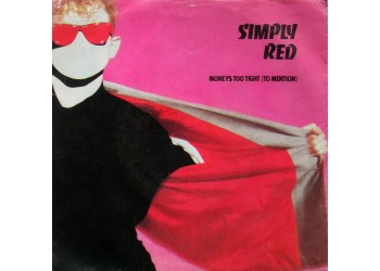 Simply Red ‎– Money$ Too Tight (To Mention)  - 45 RPM