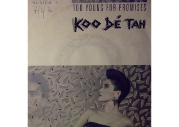 Koo Dé Tah ‎– Too Young For Promises  - 45 RPM