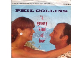 Phil Collins ‎– A Groovy Kind Of Love - 45 RPM