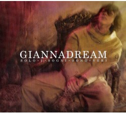 Gianna Nannini ‎– GiannaDream (Solo I Sogni Sono Veri) - CD, Album 2010 Ristampa